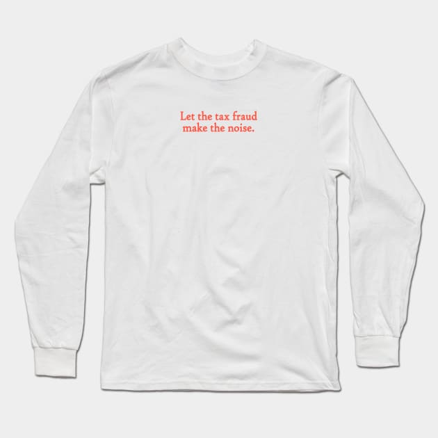 Ironic saying Long Sleeve T-Shirt by Riel